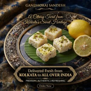 Gondhoraj Sandesh - The Aromatic Crown Jewel of Bengali Fusion Sweets